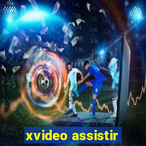 xvideo assistir